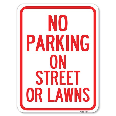 Signmission No Parking on Street or Lawns Heavy-Gauge Aluminum Rust Proof Parking Sign, 18" x 24", A-1824-23691 A-1824-23691